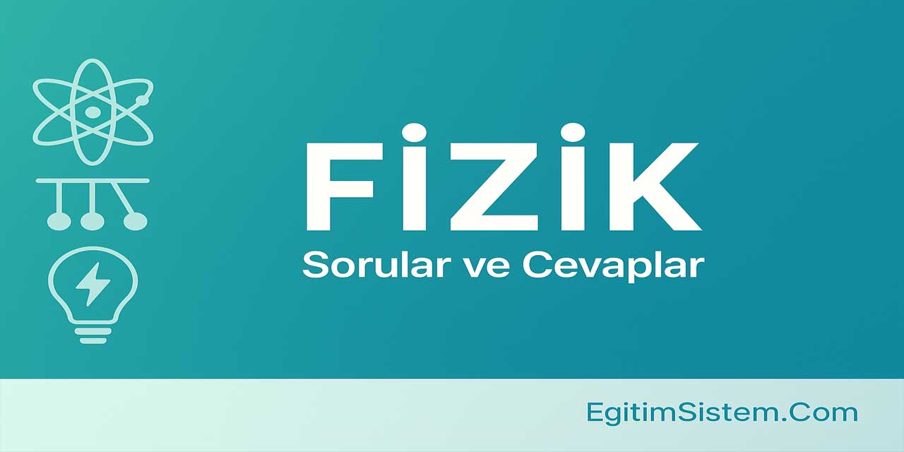 10. Sınıf Meb Fizik Ders Kitabı Sayfa 124-126 Cevapları