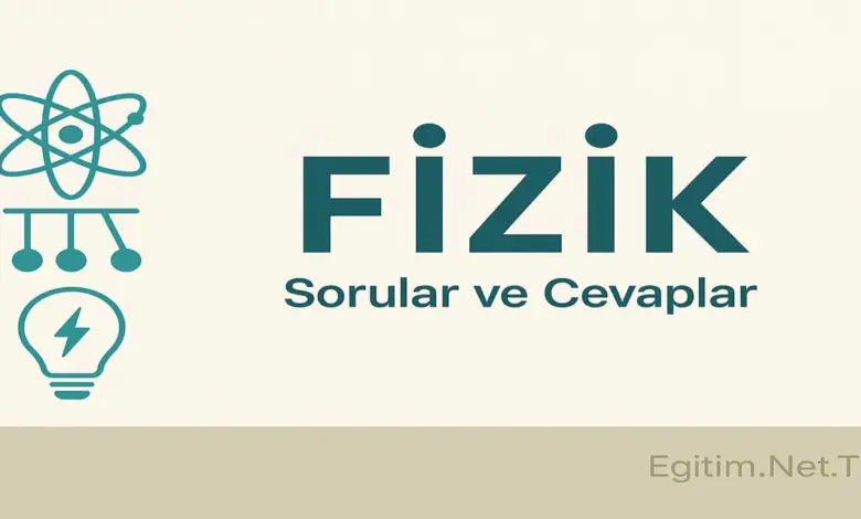 10. Sınıf Fizik Ders Kitabı Sayfa 123-124 Cevapları Meb Yayınları