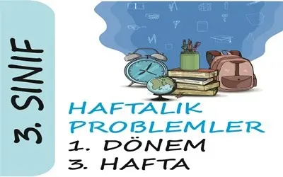 3. Sınıf Haftalık Problemler (1. Dönem 1. Hafta)