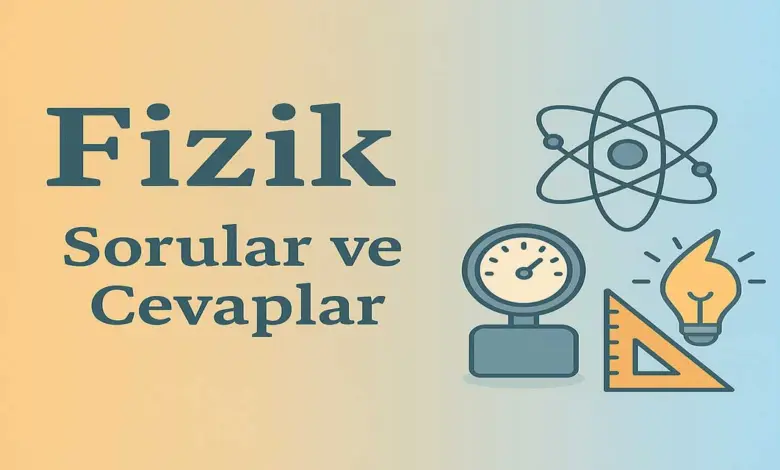 10. Sınıf Fizik Ders Kitabı Sayfa 198 Cevapları Meb Yayınları