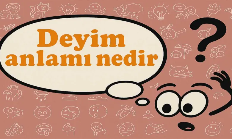 Sevgi beslemek, Sevgi seli, Gözü gibi bakmak deyimleri ile ne anlatılmak istenmiştir?